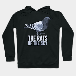 Pigeons, Rats of the Sky Hoodie